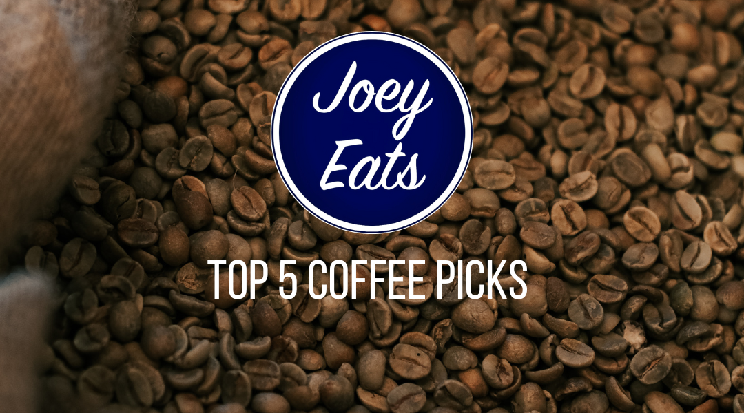 Exploring My Top 5 Coffee Picks | Sip the Joey Eats Way